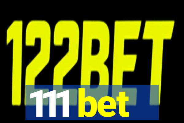 111 bet